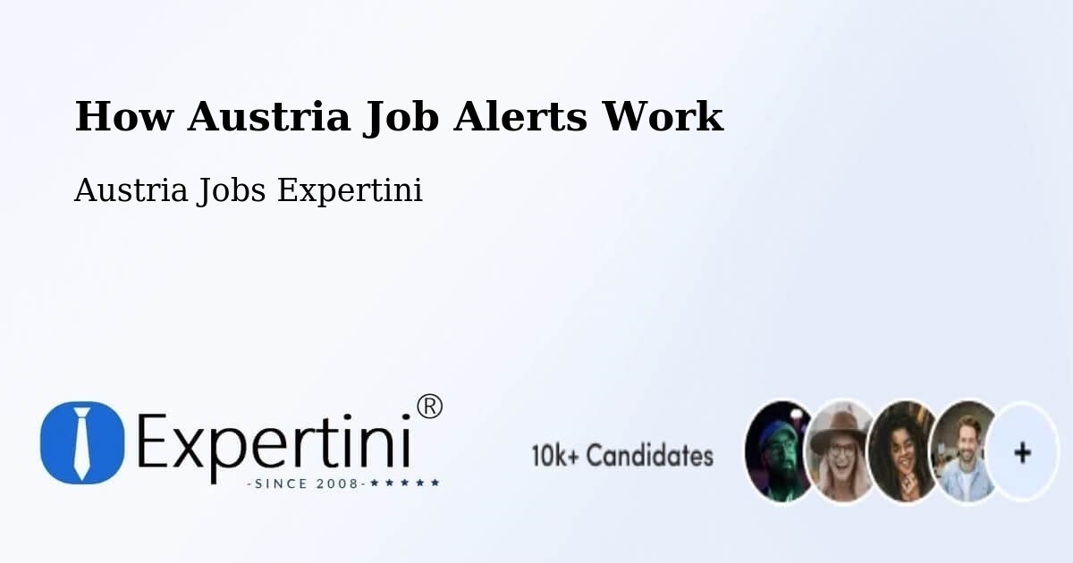 How Austria Job Alerts Work - Austria Jobs Expertini