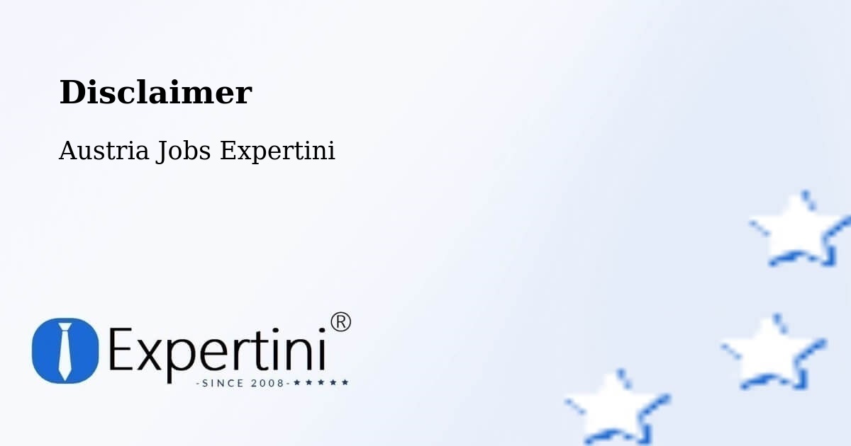 Disclaimer – Linz - Austria Jobs Expertini