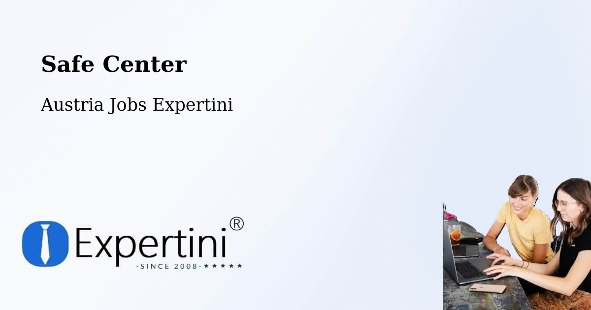 Safety Center – Linz - Austria Jobs Expertini